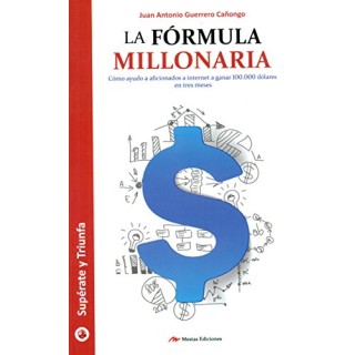 La fórmula millonaria (Primera edición)